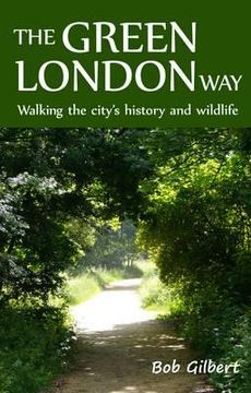 portada the green london way: walking the city's history and wildlife (en Inglés)