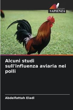 portada Alcuni studi sull'influenza aviaria nei polli (in Italian)