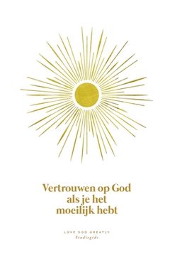 portada Vertrouwen op God als je het moeilijk hebt: A Love God Greatly Dutch Bible Study Journal