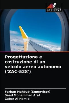 portada Progettazione e costruzione di un veicolo aereo autonomo ('ZAC-528') (en Italiano)