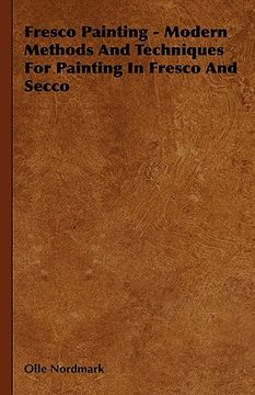 portada fresco painting - modern methods and techniques for painting in fresco and secco (en Inglés)