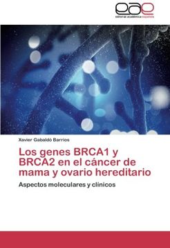 portada Los Genes Brca1 y Brca2 en el Cáncer de Mama y Ovario Hereditario