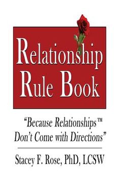 portada Relationship Rulebook: Everything You Need to Know Before and After You Get Married...To Have the Relationship of Your Dreams!