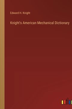 portada Knight's American Mechanical Dictionary (en Inglés)