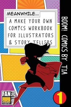 portada Boom! Comics by Tia: A What Happens Next Comic Book for Budding Illustrators and Story Tellers (en Inglés)