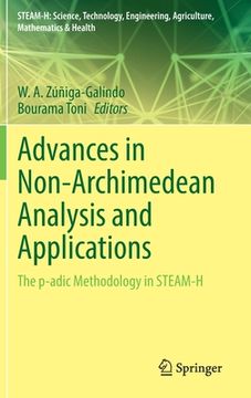 portada Advances in Non-Archimedean Analysis and Applications: The P-Adic Methodology in Steam-H