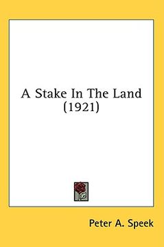 portada a stake in the land (1921) (en Inglés)