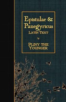 portada Epistulae & Panegyricus: Latin Text (in Latin)