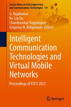 portada Intelligent Communication Technologies and Virtual Mobile Networks: Proceedings of ICICV 2022 (en Inglés)