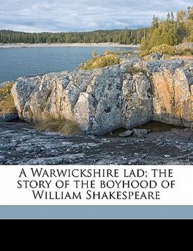 portada a warwickshire lad; the story of the boyhood of william shakespeare (in English)