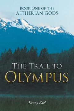 portada Book One of the Aetherian Gods: The Trail to Olympus (en Inglés)