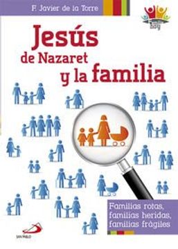portada Jesús de Nazaret y la familia: Familia rotas, familias heridas, familias frágiles (Familia hoy)