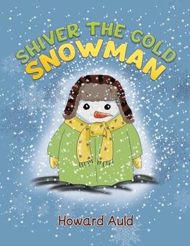 portada Shiver the Cold Snowman (en Inglés)