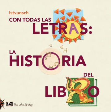 portada Con Todas las Letras: La Historia del Libro (in Spanish)