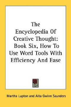 portada the encyclopedia of creative thought: book six, how to use word tools with efficiency and ease (en Inglés)