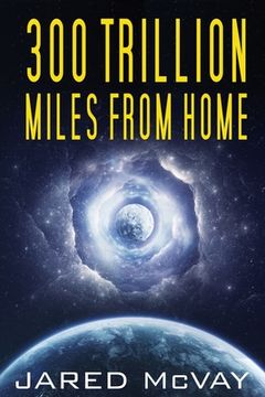 portada 300 Trillion Miles from Home (en Inglés)