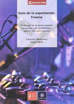 portada GUIA DE LA EXPORTACION: FRANCIA: mercado de la música popular en Francia y sus posibilidades para el repertorio español
