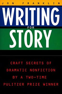 portada Writing for Story: Craft Secrets of Dramatic Nonfiction (Reference) (in English)