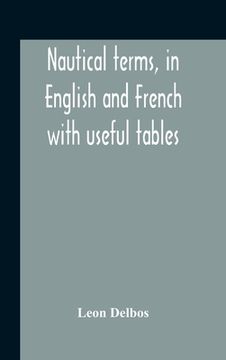 portada Nautical Terms, In English And French With Useful Tables (en Inglés)