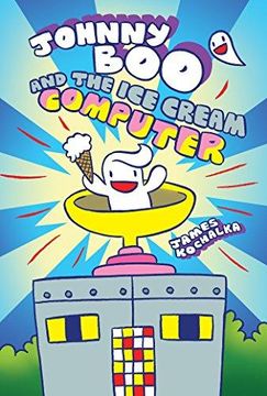 portada Johnny boo and the ice Cream Computer (Johnny boo Book 8) 