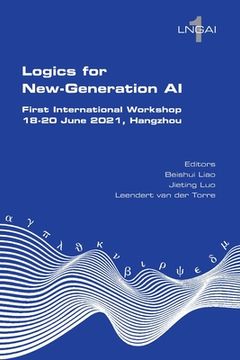 portada Logics for New-Generation AI. First International Workshop, 18-20 June 2021, Hangzhou (en Inglés)