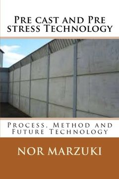 portada Pre cast and Pre stress Technology: Process, Method and Future Technology