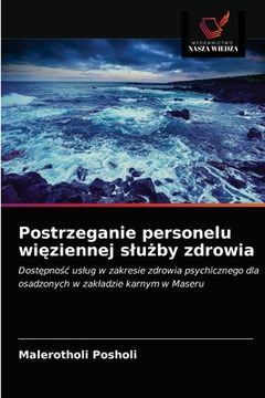portada Postrzeganie personelu więziennej slużby zdrowia (in Polaco)