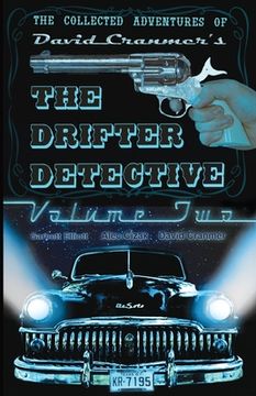 portada The Collected Adventures of the Drifter Detective: Volume Two (en Inglés)