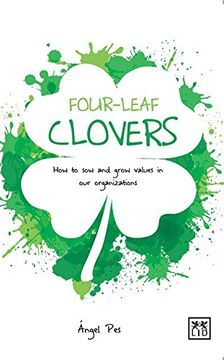 portada Four-Leaf Clovers: How to sow and Grow Value in our Organizations 