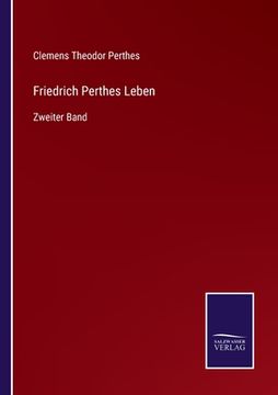 portada Friedrich Perthes Leben: Zweiter Band (en Alemán)