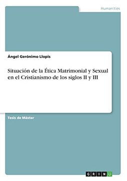 portada Situación de la Ética Matrimonial y Sexual en el Cristianismo de los Siglos ii y iii (in Spanish)