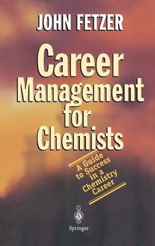 portada career management for chemists: a guide to success in a chemistry career (en Inglés)