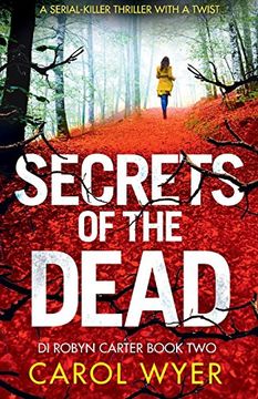 portada Secrets of the Dead: A Serial Killer Thriller That Will Have you Hooked: Volume 2 (Detective Robyn Carter Crime Thriller Series) 