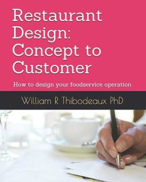 portada Restaurant Design: Concept to Customer: How to Design Your Foodservice Operation (en Inglés)