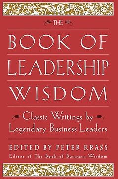 portada the book of leadership wisdom: classic writings by legendary business leaders (en Inglés)