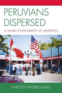 portada Peruvians Dispersed: A Global Ethnography of Migration (en Inglés)