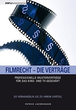 portada Filmrecht - Die Verträge: Professionelle Verträge für das Kino- und TV-Geschäft