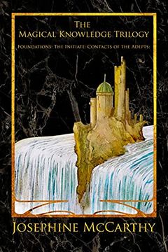 portada The Magical Knowledge Trilogy: Foundations: The Initiate: Contacts of the Adepts 