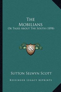 portada the mobilians: or talks about the south (1898)