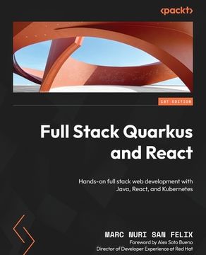portada Full Stack Quarkus and React: Hands-on full stack web development with Java, React, and Kubernetes (in English)