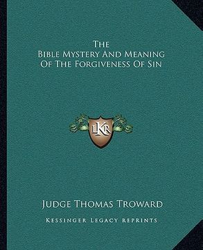 portada the bible mystery and meaning of the forgiveness of sin (in English)