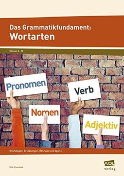 portada Das Grammatikfundament: Wortarten: Grundlagen, Erklärungen, Übungen und Spiele (5. Bis 10. Klasse) (in German)