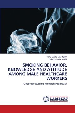portada Smoking Behavior, Knowledge and Attitude Among Male Healthcare Workers