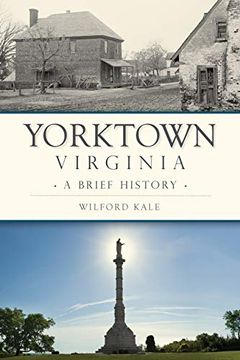 portada Yorktown, Virginia: A Brief History (in English)