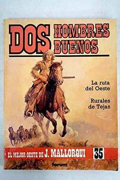 portada Dos Hombres Buenos -la Ruta del Oeste/Rurales de Tejas