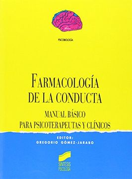 portada Farmacología de la Conducta: Manual Básico Para Psicoterapéutas y Clínicos