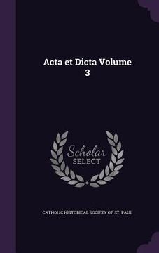portada Acta et Dicta Volume 3