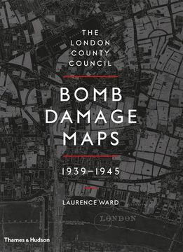 portada The London County Council Bomb Damage Maps, 1939-1945 (in English)