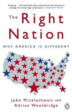portada The Right Nation: Why America is Different. John Micklethwait and Adrian Wooldridge (in English)