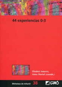 portada 44 Experiencias 0-3: 038 (Biblioteca De Infantil) (in Spanish)